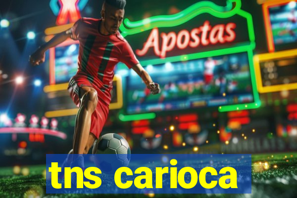 tns carioca